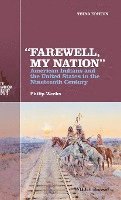 Philip Weeks - "Farewell, My Nation", Inbunden