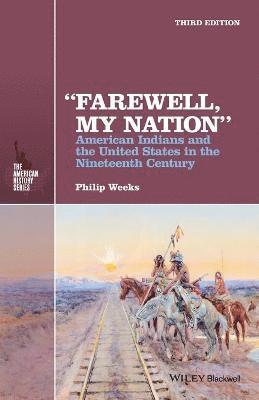 Philip Weeks - "Farewell, My Nation", Häftad