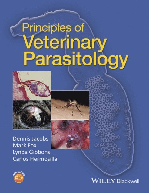 Carlos Hermosilla, Lynda Gibbons, Mark Fox, Dennis Jacobs - Principles of Veterinary Parasitology, E-bok