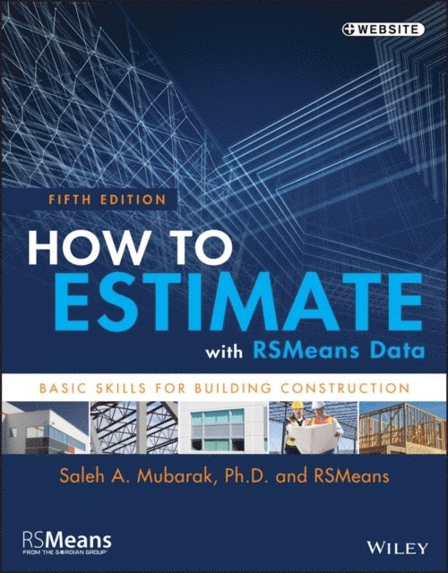 Saleh A. Mubarak - How to Estimate with RSMeans Data, E-bok