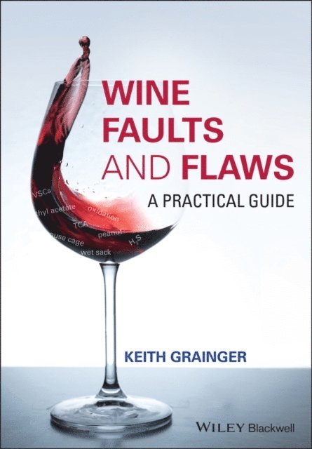 Keith Grainger - Wine Faults and Flaws, E-bok