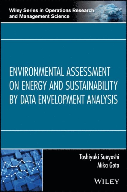 Mika Goto, Toshiyuki Sueyoshi - Environmental Assessment on Energy and Sustainability by Data Envelopment Analysis, E-bok