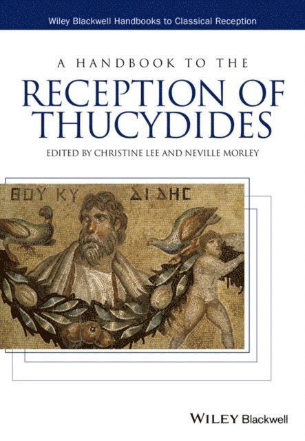Christine Lee, Neville Morley - Handbook to the Reception of Thucydides, E-bok