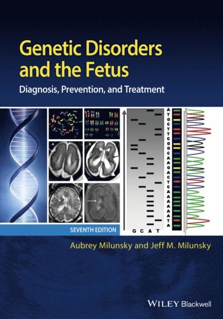Jeff M. Milunsky, Aubrey Milunsky - Genetic Disorders and the Fetus, E-bok