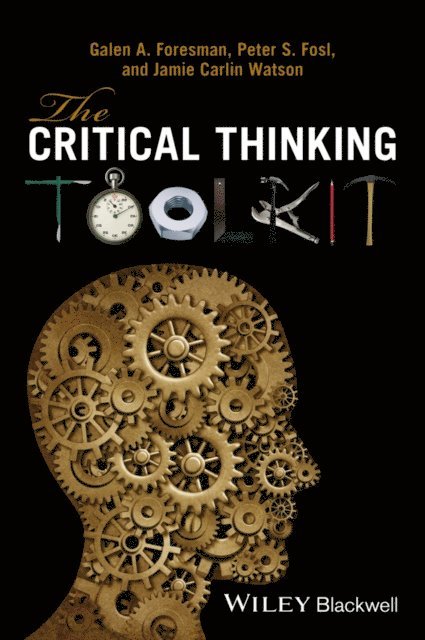 Jamie C. Watson, Peter S. Fosl, Galen A. Foresman - Critical Thinking Toolkit, E-bok