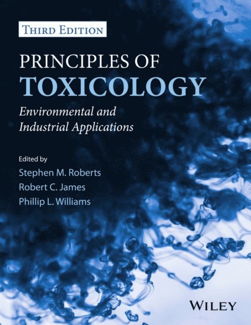Phillip L. Williams, Robert C. James, Stephen M. Roberts - Principles of Toxicology, E-bok