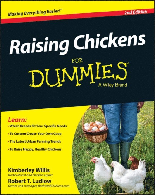 Robert T. Ludlow, Kimberley Willis - Raising Chickens For Dummies, E-bok