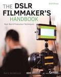 The DSLR Filmmaker's Handbook