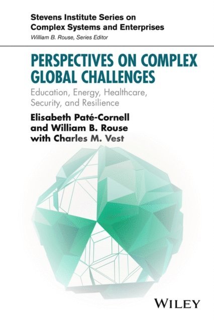 William B. Rouse, Elisabeth Pate-Cornell - Perspectives on Complex Global Challenges, E-bok