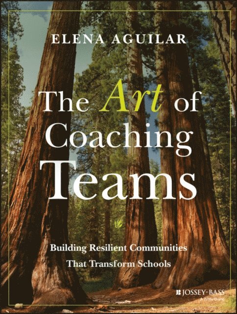 Elena Aguilar - Art of Coaching Teams, E-bok