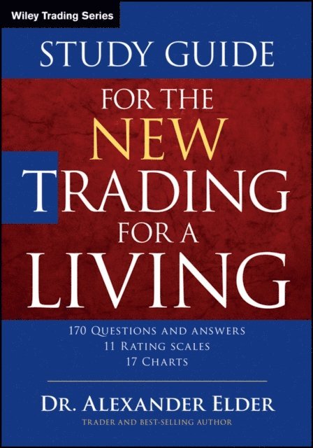Alexander Elder - Study Guide for The New Trading for a Living, E-bok