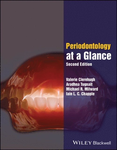 Iain L. C. Chapple, Michael R. Milward, Aradhna Tugnait, Valerie Clerehugh - Periodontology at a Glance, E-bok