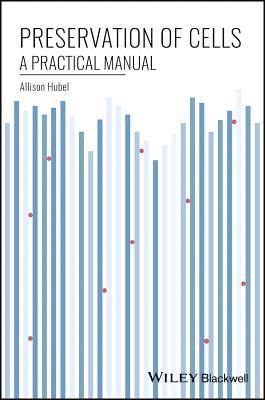 Allison Hubel - Preservation of Cells, Inbunden