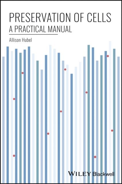 Allison Hubel - Preservation of Cells, E-bok