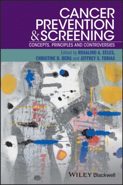 Jeffrey S. Tobias, Christine D. Berg, Rosalind A. Eeles - Cancer Prevention and Screening, E-bok