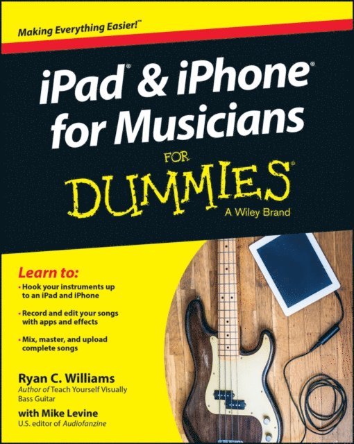 Mike Levine, Ryan C. Williams - iPad and iPhone For Musicians For Dummies, E-bok