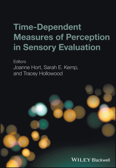 Tracey Hollowood, Sarah E. Kemp, Joanne Hort - Time-Dependent Measures of Perception in Sensory Evaluation, E-bok