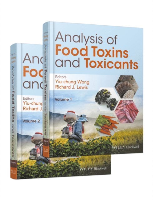 Sr. Richard J. Lewis, Yiu-Chung Wong - Analysis of Food Toxins and Toxicants, E-bok