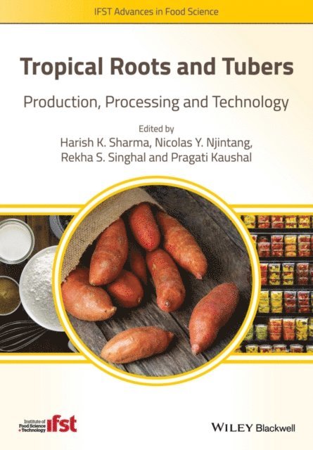 Pragati Kaushal, Rekha S. Singhal, Nicolas Y. Njintang, Harish K. Sharma - Tropical Roots and Tubers, E-bok