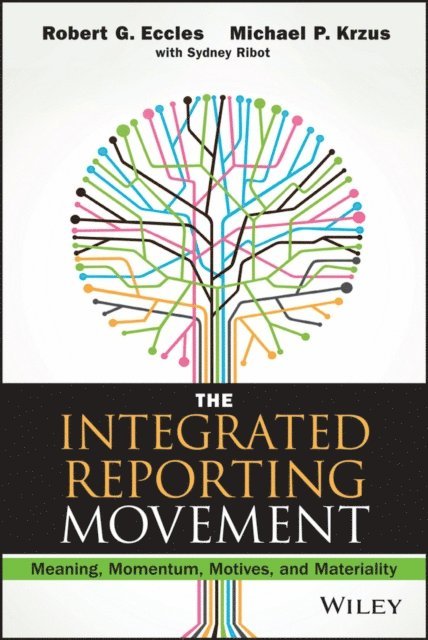 Michael P. Krzus, Robert G. Eccles - Integrated Reporting Movement, E-bok