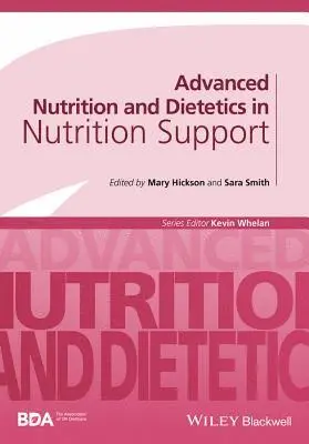 Mary Hickson, Sara Smith - Advanced Nutrition and Dietetics in Nutrition Support, Häftad