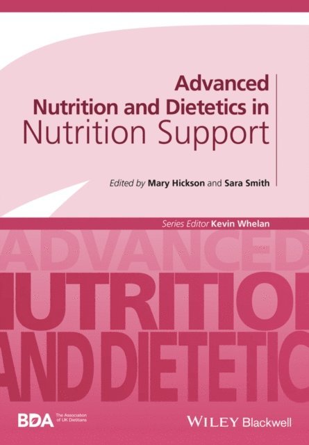 Sara Smith, Mary Hickson - Advanced Nutrition and Dietetics in Nutrition Support, E-bok