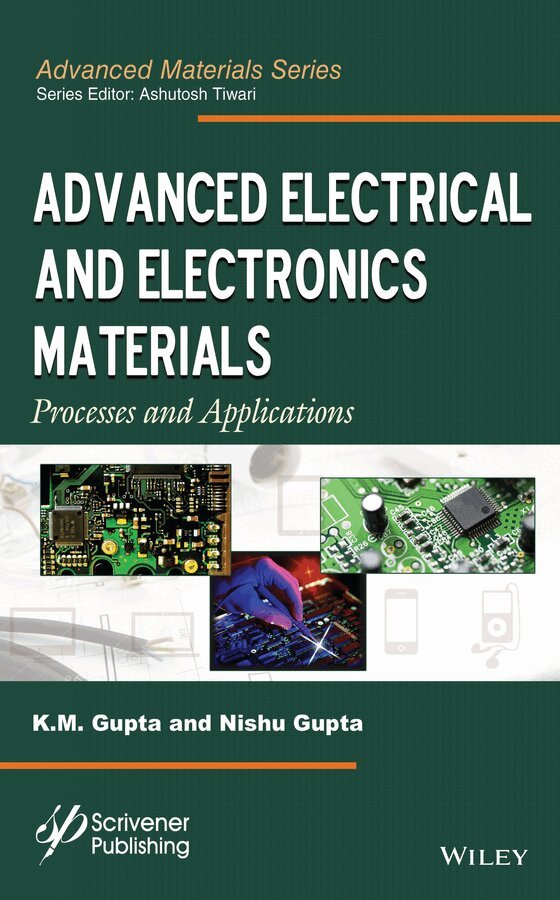 K. M. Gupta, Nishu Gupta - Advanced Electrical and Electronics Materials, E-bok