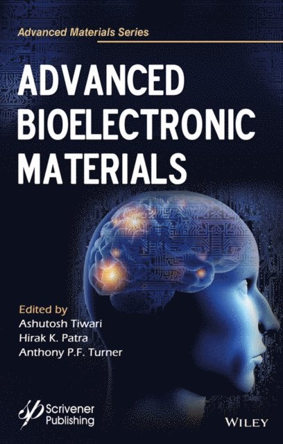 Anthony P. F. Turner, Hirak K. Patra, Ashutosh Tiwari - Advanced Bioelectronic Materials, E-bok