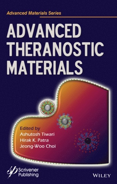 Jeong-Woo Choi, Hirak K. Patra, Ashutosh Tiwari - Advanced Theranostic Materials, E-bok