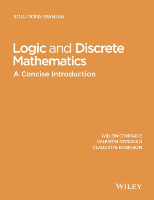Claudette Robinson, Valentin Goranko, Willem Conradie - Logic and Discrete Mathematics, E-bok