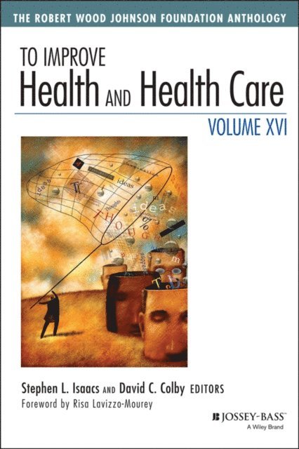 David C. Colby, Stephen L. Isaacs - To Improve Health and Health Care, Volume XVI, E-bok