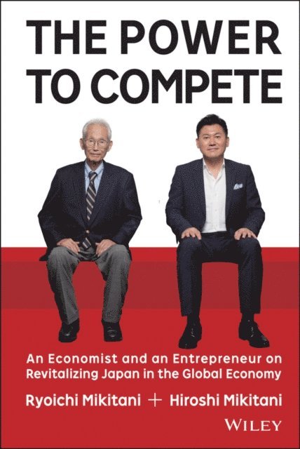 Ryoichi Mikitani, Hiroshi Mikitani - Power to Compete, E-bok