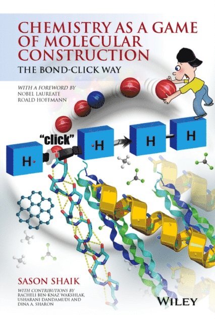 Sason Shaik - Chemistry as a Game of Molecular Construction, E-bok