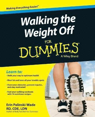 Walking the Weight Off For Dummies by Erin Palinski-Wade