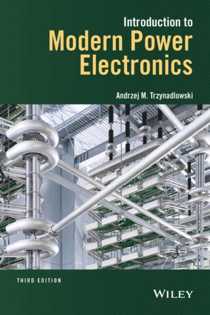 Andrzej M. Trzynadlowski - Introduction to Modern Power Electronics, E-bok