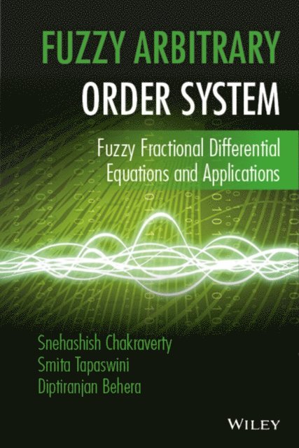 Diptiranjan Behera, Smita Tapaswini, Snehashish Chakraverty - Fuzzy Arbitrary Order System, E-bok