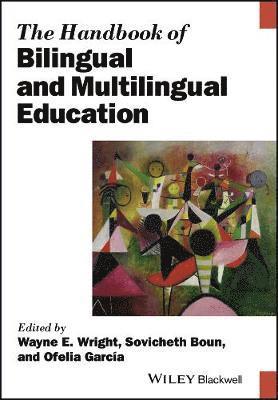 Wayne E. Wright, Sovicheth Boun, Ofelia García - Handbook of Bilingual and Multilingual Education, Häftad
