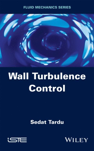 Sedat Tardu - Wall Turbulence Control, E-bok