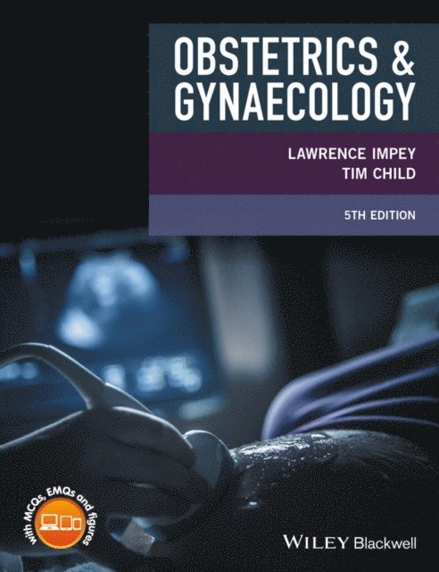 Tim Child, Lawrence Impey - Obstetrics and Gynaecology, E-bok