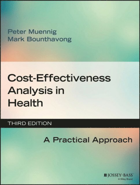 Mark Bounthavong, Peter Muennig - Cost-Effectiveness Analysis in Health, E-bok