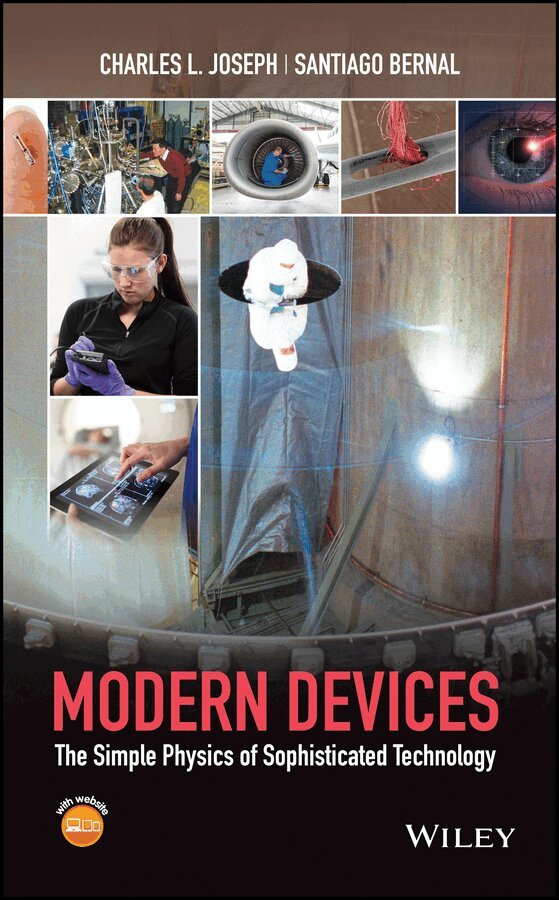Charles L. Joseph, Santiago Bernal - Modern Devices – The Simple Physics of Sophisticated Technology. Tillgänglighet: Tillfälligt slut