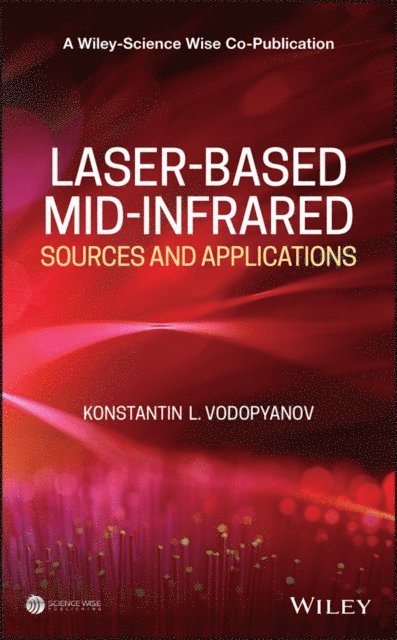 Konstantin L. Vodopyanov - Laser-based Mid-infrared Sources and Applications, E-bok