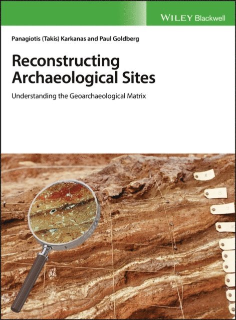 Paul Goldberg, Panagiotis Karkanas - Reconstructing Archaeological Sites, E-bok