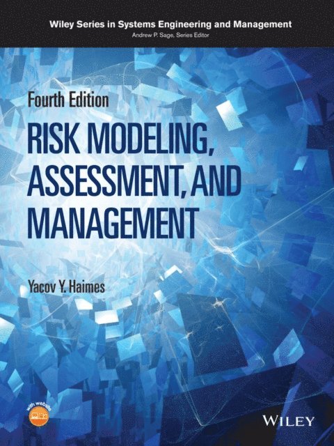 Yacov Y. Haimes - Risk Modeling, Assessment, and Management, E-bok
