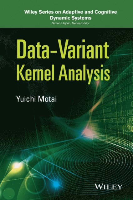 Yuichi Motai - Data-Variant Kernel Analysis, E-bok