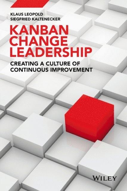 Siegfried Kaltenecker, Klaus Leopold - Kanban Change Leadership, E-bok