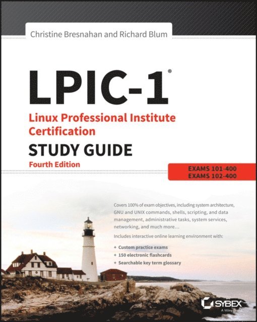 Richard Blum, Christine Bresnahan - LPIC-1: Linux Professional Institute Certification Study Guide, E-bok