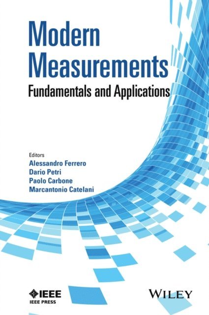 Marcantonio Catelani, Paolo Carbone, Dario Petri, Alessandro Ferrero - Modern Measurements, E-bok