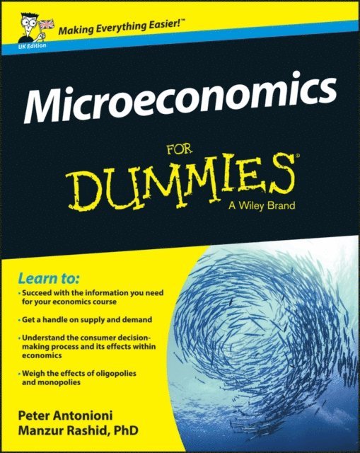 Manzur Rashid, Peter Antonioni - Microeconomics For Dummies, UK Edition, E-bok