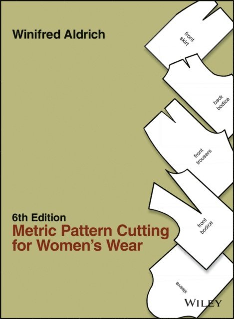 Winifred Aldrich - Metric Pattern Cutting for Women's Wear, E-bok